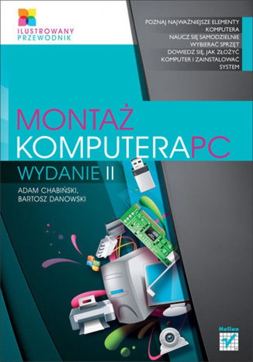 okładka Montaż komputera PC. Ilustrowany przewodnik. Wydanie II ebook | epub, mobi, pdf | Adam Chabiński, Bartosz Danowski