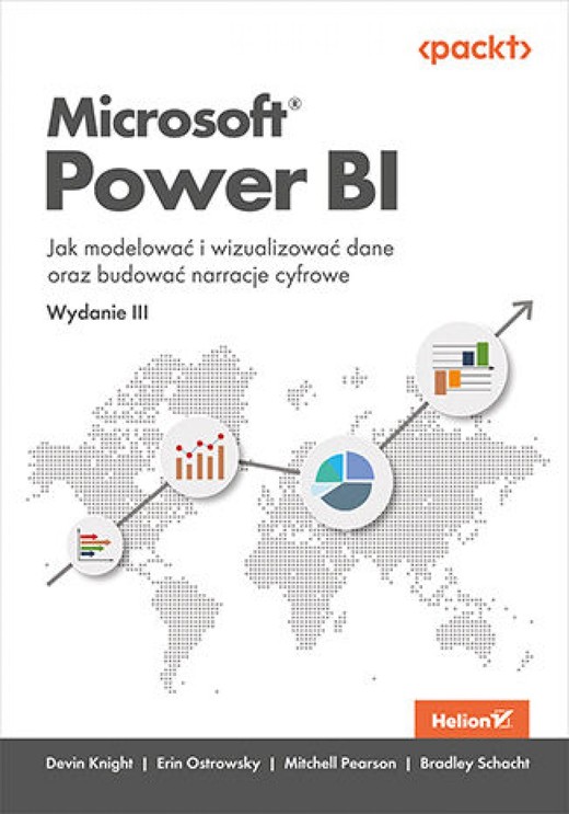 okładka Microsoft Power BI. Jak modelować i wizualizować dane oraz budować narracje cyfrowe. Wydanie III ebook | epub, mobi, pdf | Devin Knight, Erin Ostrowsky, Mitchell Pearson