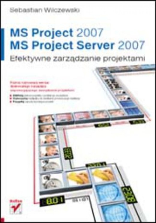 okładka MS Project 2007 i MS Project Server 2007. Efektywne zarządzanie projektami ebook | epub, mobi, pdf | Sebastian Wilczewski