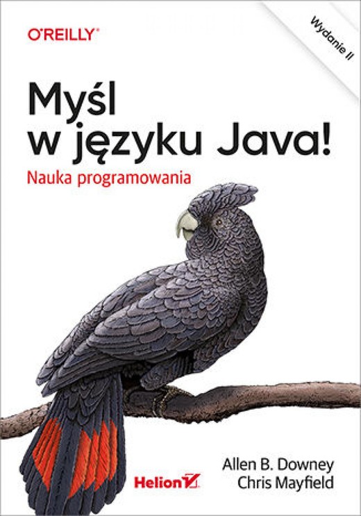 okładka Myśl w języku Java! Nauka programowania. Wydanie II ebook | epub, mobi, pdf | Allen B. Downey, Chris Mayfield