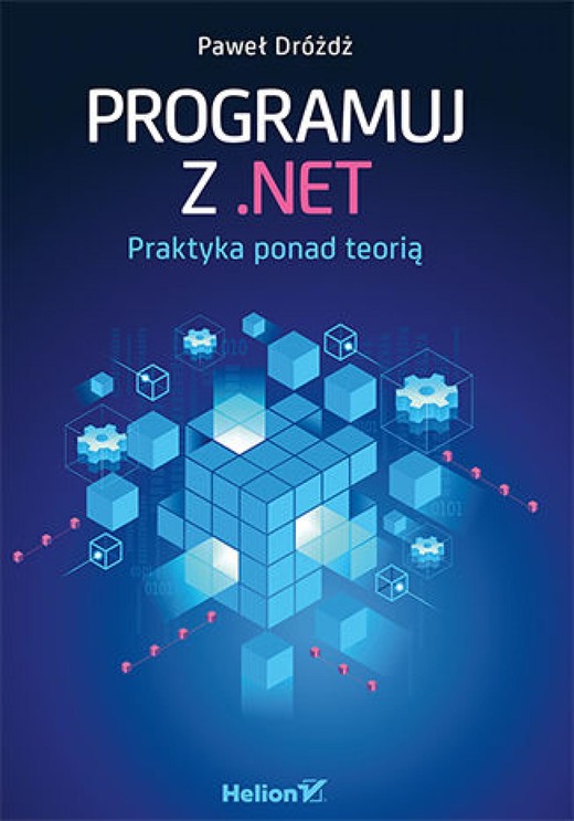 okładka Programuj z .NET. Praktyka ponad teorią ebook | epub, mobi, pdf | Paweł żdż