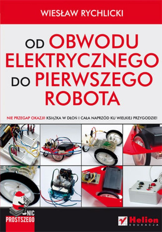 okładka Nic prostszego. Od obwodu elektrycznego do pierwszego robota ebook | epub, mobi, pdf | Wiesław Rychlicki