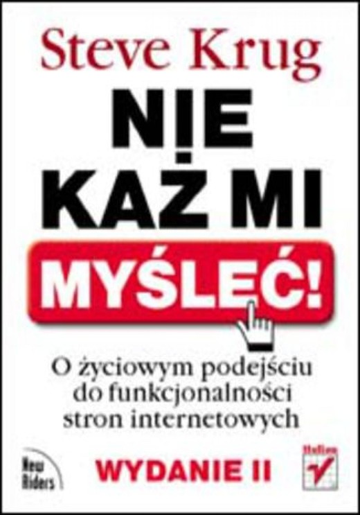 okładka Nie każ mi myśleć! O życiowym podejściu do funkcjonalności stron internetowych. Wydanie II ebook | epub, mobi, pdf | Steve Krug