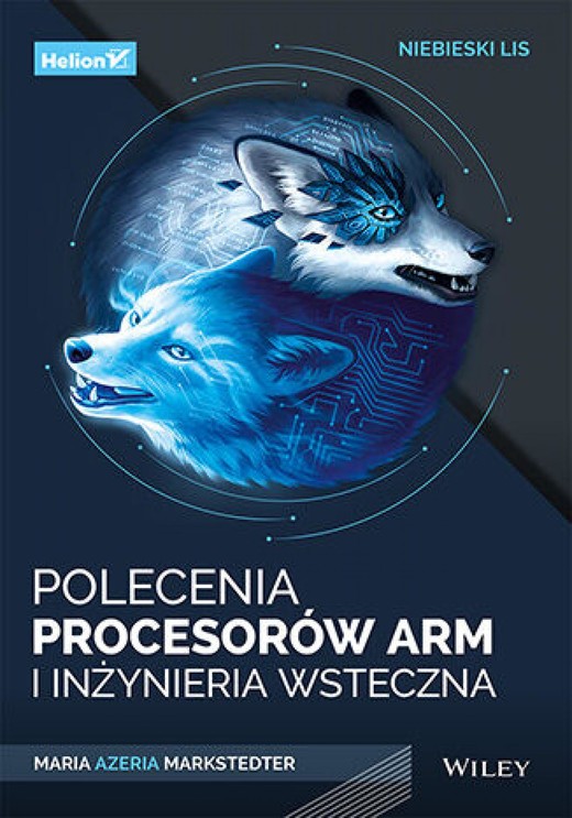 okładka Niebieski lis. Polecenia procesorów Arm i inżynieria wsteczna ebook | epub, mobi, pdf | Maria Markstedter
