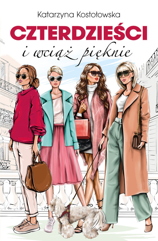 okładka Czterdzieści i wciąż pięknie ebook | epub, mobi | Katarzyna Kostołowska