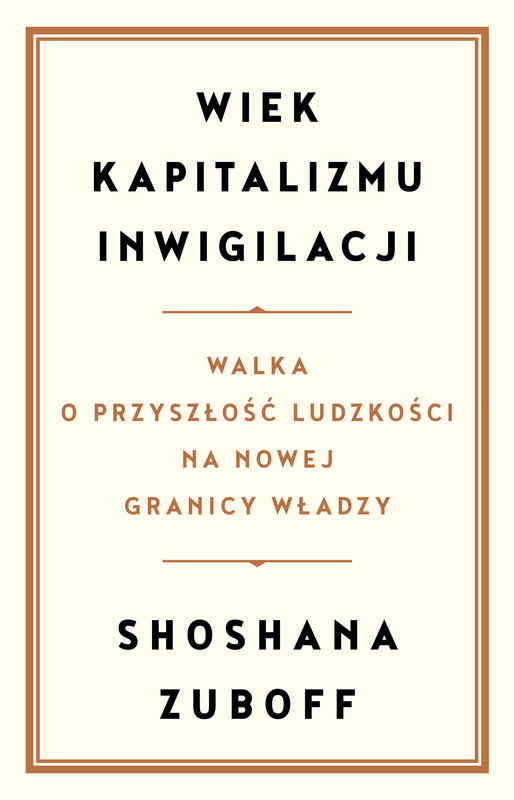 okładka Wiek kapitalizmu inwigilacji ebook | epub, mobi | Zuboff Shoshana