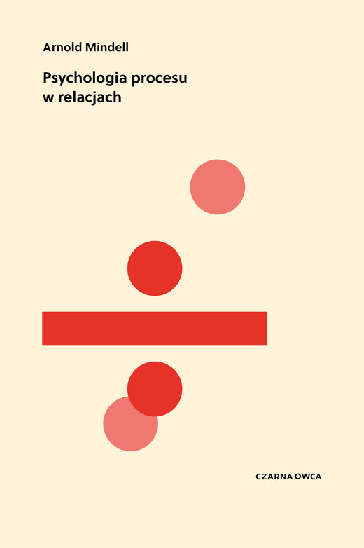 okładka Psychologia procesu w relacjach ebook | epub, mobi | Arnold Mindell