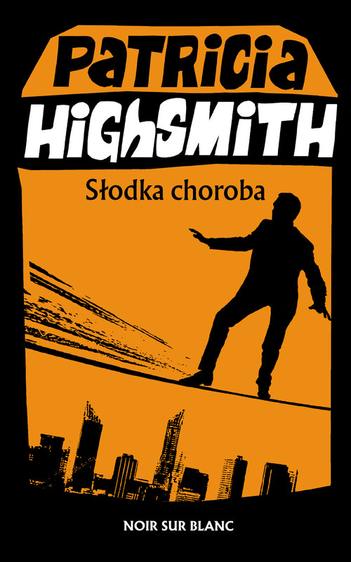 okładka Słodka choroba ebook | epub, mobi | Patricia Highsmith