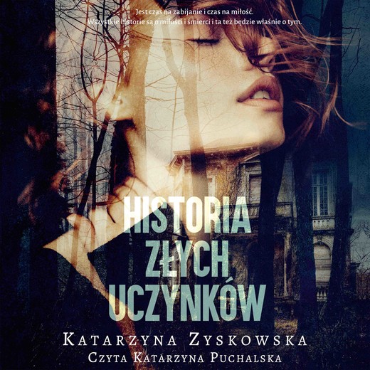 okładka Historia złych uczynków audiobook | MP3 | Katarzyna Zyskowska