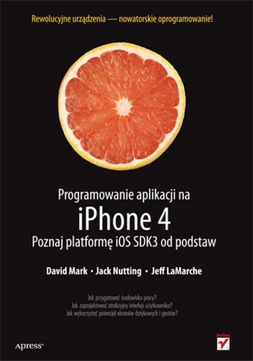okładka Programowanie aplikacji na iPhone 4. Poznaj platformę iOS SDK3 od podstaw ebook | epub, mobi, pdf | David Mark, Jack Nutting, Jeff LaMarche