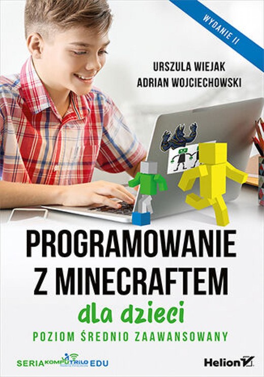 okładka Programowanie z Minecraftem dla dzieci. Poziom średnio zaawansowany. Wydanie II ebook | epub, mobi, pdf | Urszula Wiejak, Adrian Wojciechowski