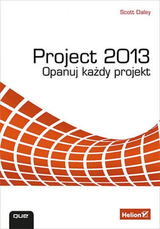 okładka Project 2013. Opanuj każdy projekt ebook | epub, mobi, pdf | Scott Daley