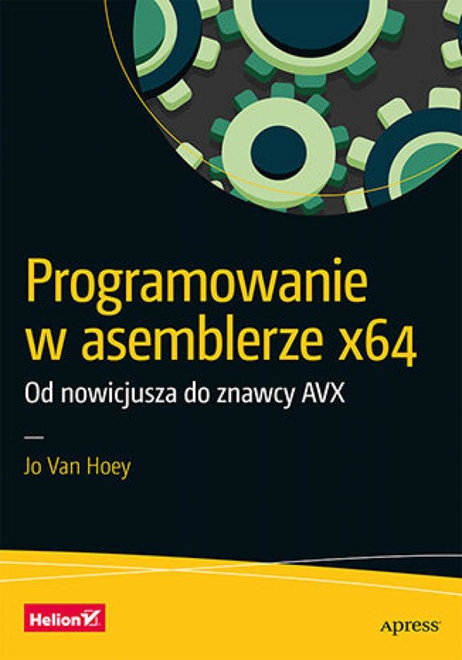 okładka Programowanie w asemblerze x64. Od nowicjusza do znawcy AVX ebook | epub, mobi, pdf | Jo Van Hoey