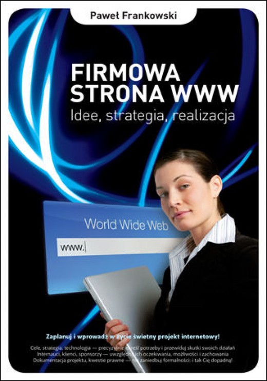 okładka Firmowa strona WWW. Idee, strategia, realizacja ebook | epub, mobi, pdf | Paweł Frankowski