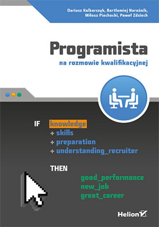 okładka Programista na rozmowie kwalifikacyjnej ebook | epub, mobi, pdf | Dariusz Kalbarczyk, Bartłomiej Narożnik, Miłosz Piechocki