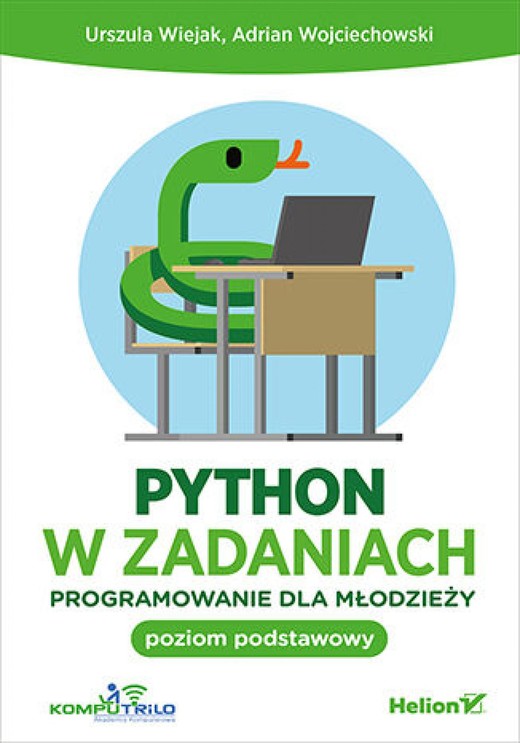 okładka Python w zadaniach. Programowanie dla młodzieży. Poziom podstawowy ebook | epub, mobi, pdf | Urszula Wiejak, Adrian Wojciechowski