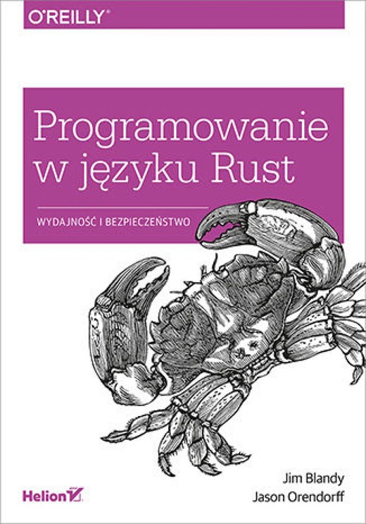 okładka Programowanie w języku Rust. Wydajność i bezpieczeństwo ebook | epub, mobi, pdf | Jim Blandy, Jason Orendorff