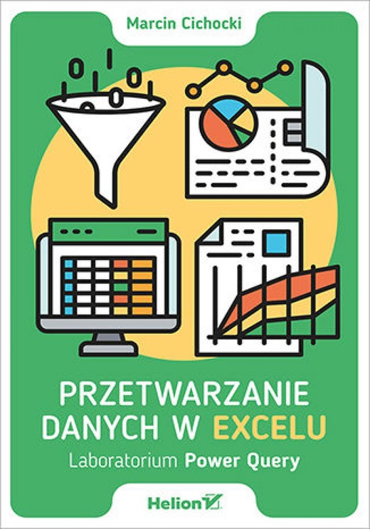 okładka Przetwarzanie danych w Excelu. Laboratorium Power Query ebook | epub, mobi, pdf | Marcin Cichocki
