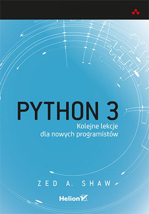 okładka Python 3. Kolejne lekcje dla nowych programistów ebook | epub, mobi, pdf | Zed A. Shaw