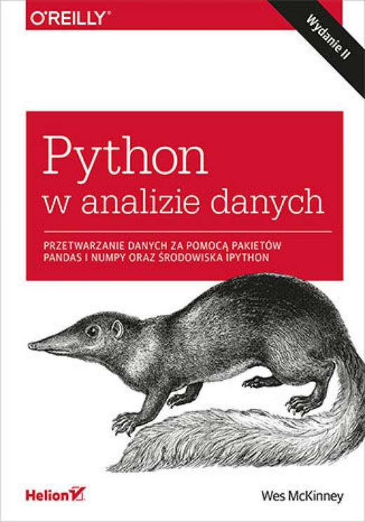 okładka Python w analizie danych. Przetwarzanie danych za pomocą pakietów Pandas i NumPy oraz środowiska IPython. Wydanie II ebook | epub, mobi, pdf | Wes McKinney