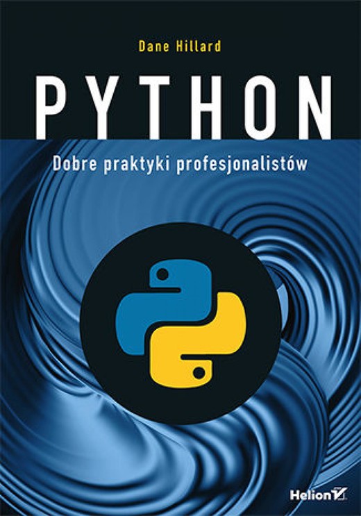 okładka Python. Dobre praktyki profesjonalistów ebook | epub, mobi, pdf | Dane Hillard