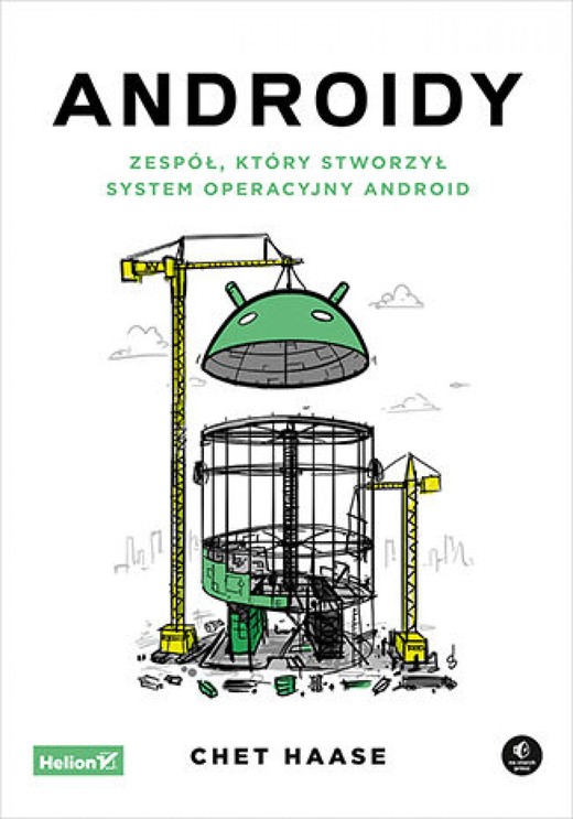 okładka Androidy. Zespół, który stworzył system operacyjny Android ebook | epub, mobi, pdf | Chet Haase