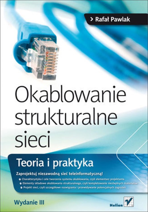 okładka Okablowanie strukturalne sieci. Teoria i praktyka. Wydanie III ebook | epub, mobi, pdf | Rafał Pawlak