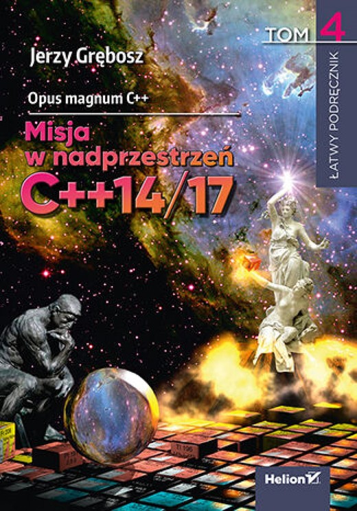 okładka Opus magnum C++. Misja w nadprzestrzeń C++14/17. Tom 4 ebook | pdf | Jerzy Grębosz