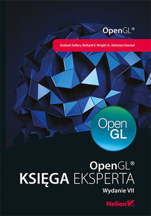 okładka OpenGL. Księga eksperta. Wydanie VII ebook | epub, mobi, pdf | Graham Sellers, Richard S. Wright Jr., Nicholas Haemel