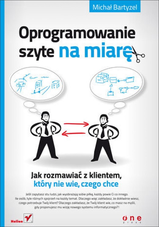 okładka Oprogramowanie szyte na miarę. Jak rozmawiać z klientem, który nie wie, czego chce ebook | epub, mobi, pdf | Michał Bartyzel