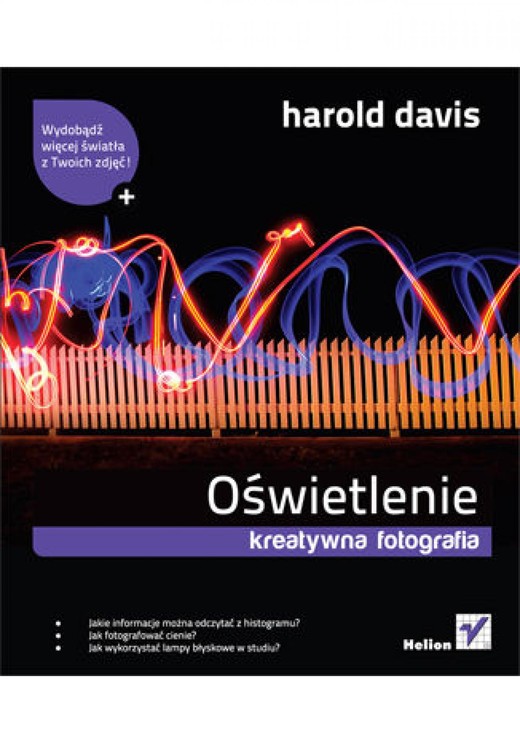 okładka Oświetlenie. Kreatywna fotografia ebook | epub, mobi, pdf | Harold Davis
