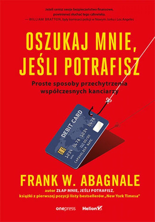 okładka Oszukaj mnie, jeśli potrafisz. Proste sposoby przechytrzenia współczesnych kanciarzy ebook | epub, mobi, pdf | Frank W. Abagnale