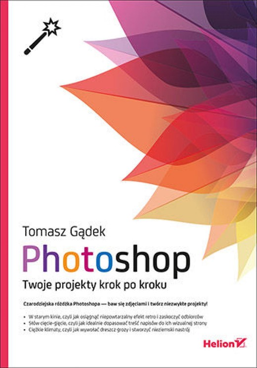 okładka Photoshop. Twoje projekty krok po kroku ebook | epub, mobi, pdf | Tomasz Gądek