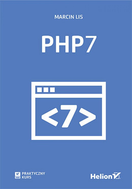 okładka PHP7. Praktyczny kurs ebook | epub, mobi, pdf | Marcin Lis
