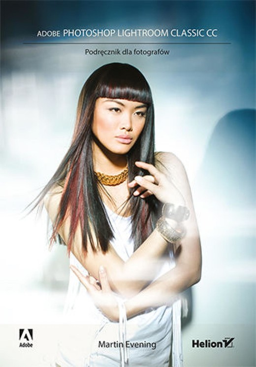 okładka Adobe Photoshop Lightroom Classic CC. Podręcznik dla fotografów ebook | epub, mobi, pdf | Martin Evening