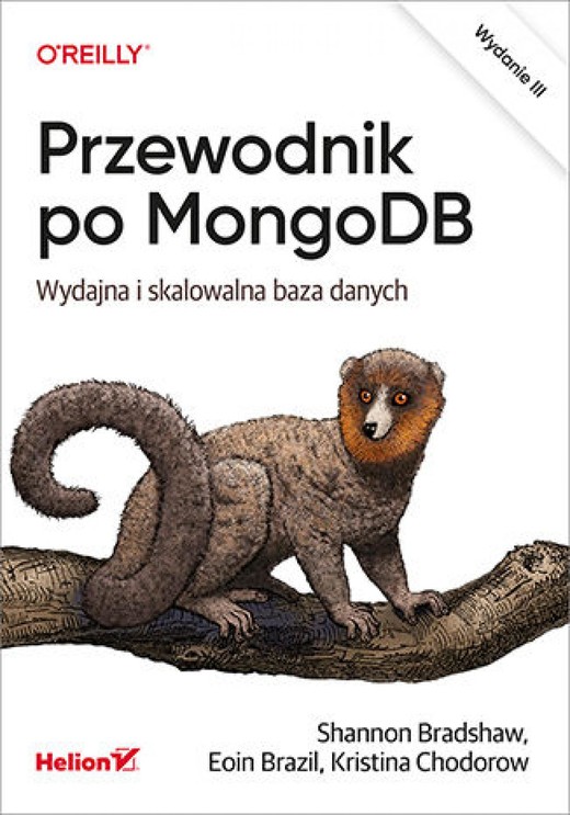 okładka Przewodnik po MongoDB. Wydajna i skalowalna baza danych. Wydanie III ebook | epub, mobi, pdf | Shannon Bradshaw, Eoin Brazil, Kristina Chodorow