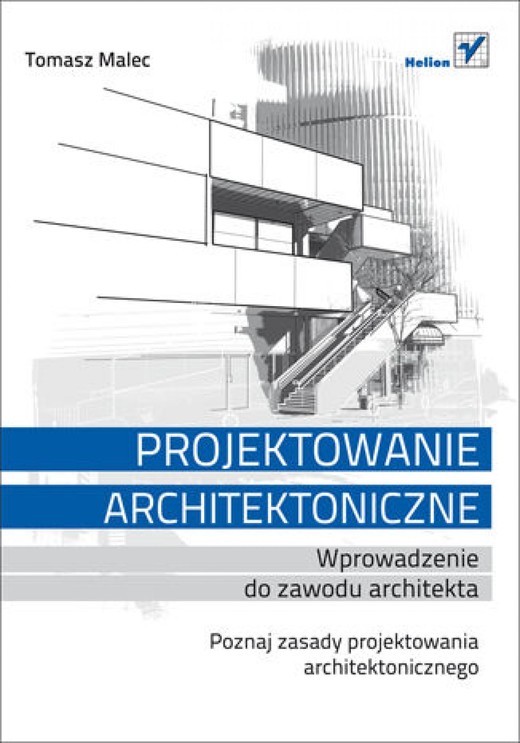 okładka Projektowanie architektoniczne. Wprowadzenie do zawodu architekta ebook | epub, mobi, pdf | Tomasz Malec