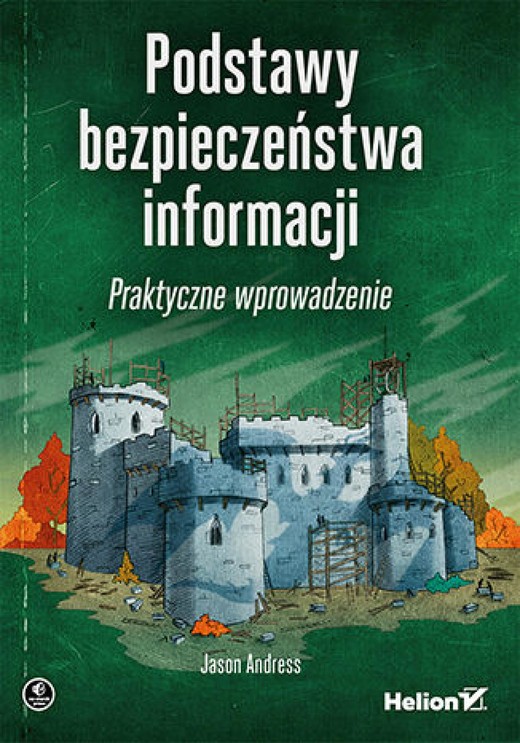 okładka Podstawy bezpieczeństwa informacji. Praktyczne wprowadzenie ebook | epub, mobi, pdf | Jason Andress
