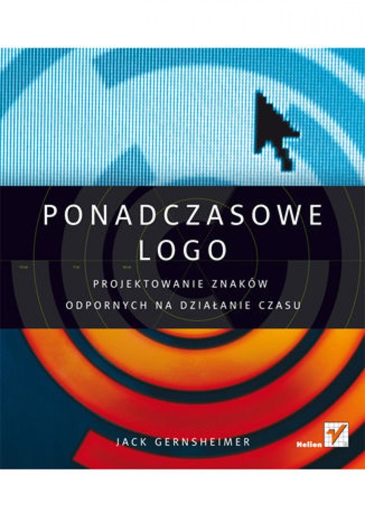 okładka Ponadczasowe logo. Projektowanie znaków odpornych na działanie czasu ebook | epub, mobi, pdf | Jack Gernsheimer