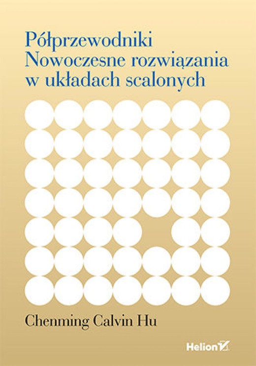 okładka Półprzewodniki. Nowoczesne rozwiązania w układach scalonych ebook | pdf | Chenming Calvin Hu