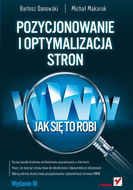 okładka Pozycjonowanie i optymalizacja stron WWW. Jak się to robi. Wydanie III ebook | epub, mobi, pdf | Bartosz Danowski, Michał Makaruk