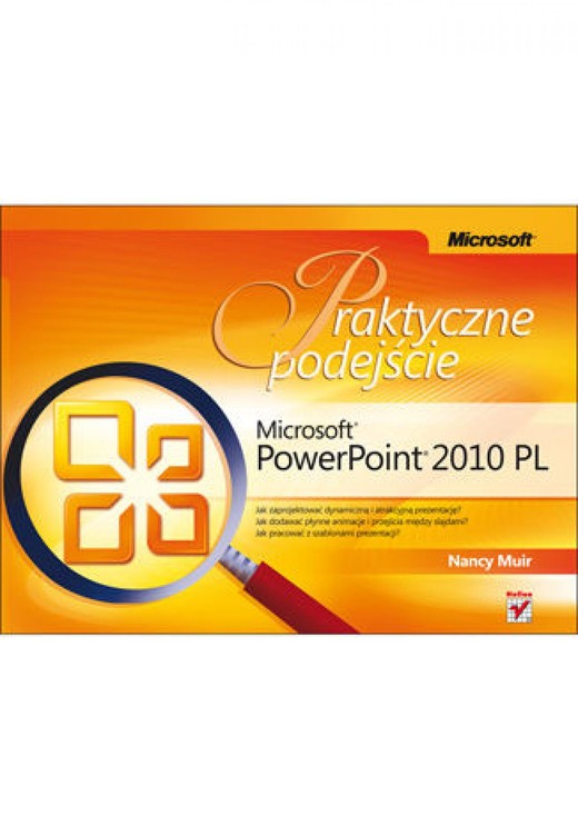 okładka Microsoft PowerPoint 2010 PL. Praktyczne podejście ebook | pdf | Nancy Muir