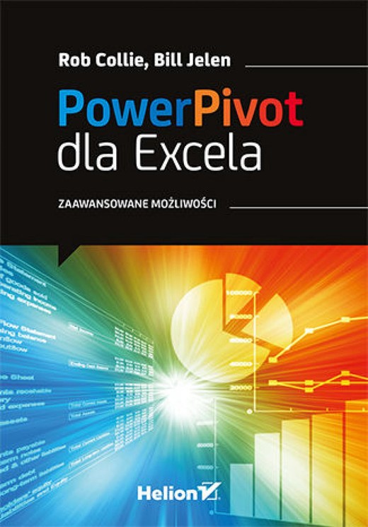 okładka Power Pivot dla Excela. Zaawansowane możliwości ebook | epub, mobi, pdf | Bill Jelen, Rob Collie