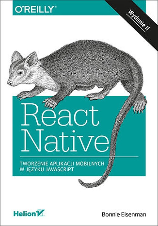 okładka React Native. Tworzenie aplikacji mobilnych w języku JavaScript. Wydanie II ebook | epub, mobi, pdf | Bonnie Eisenman