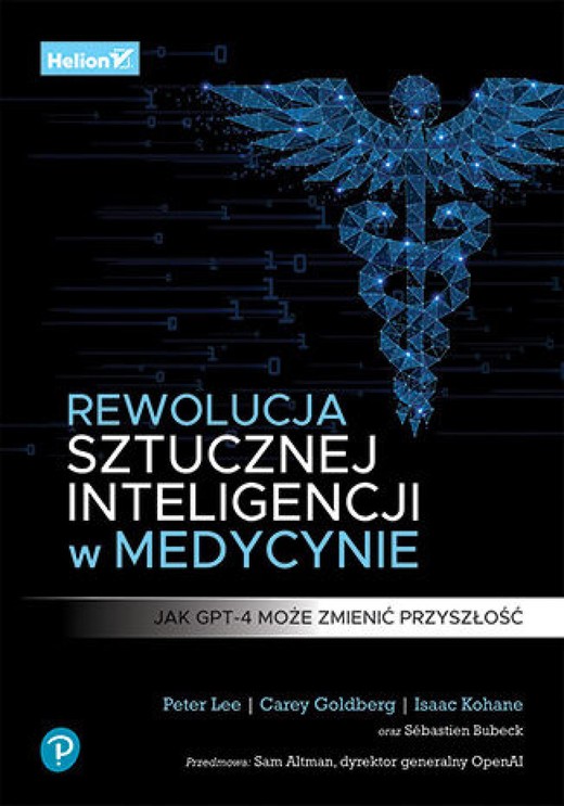 okładka Rewolucja sztucznej inteligencji w medycynie. Jak GPT-4 może zmienić przyszłość ebook | epub, mobi, pdf | Peter Lee, Carey Goldberg, Isaac Kohane