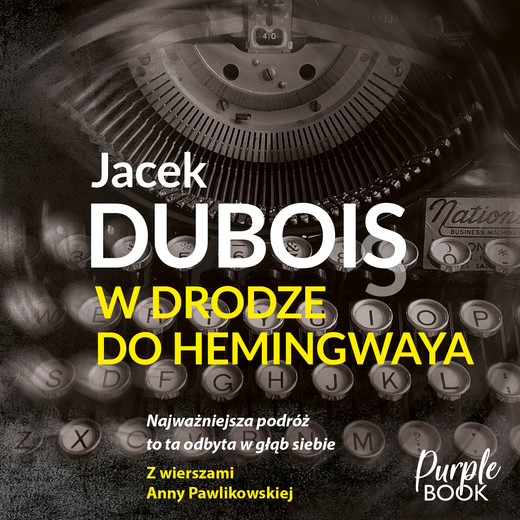 okładka W drodze do Hemingwaya audiobook | MP3 | JACEK DUBOIS