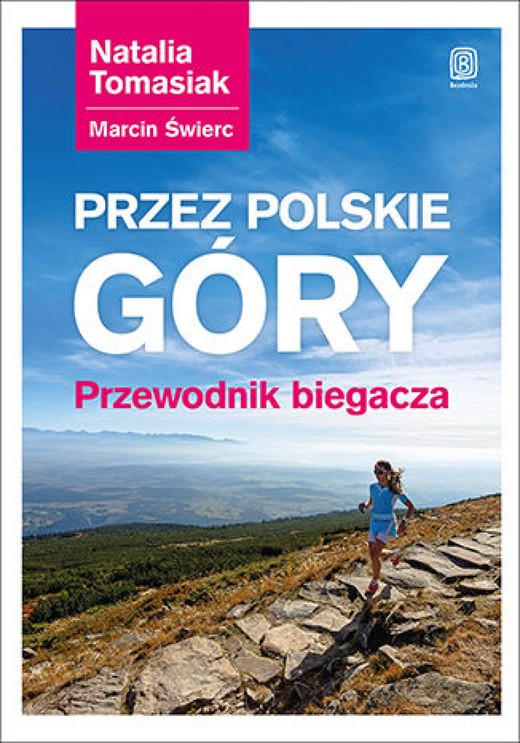okładka Przez polskie góry. Przewodnik biegacza. Wydanie 1 ebook | epub, mobi, pdf | Natalia Tomasiak, Marcin Świerc