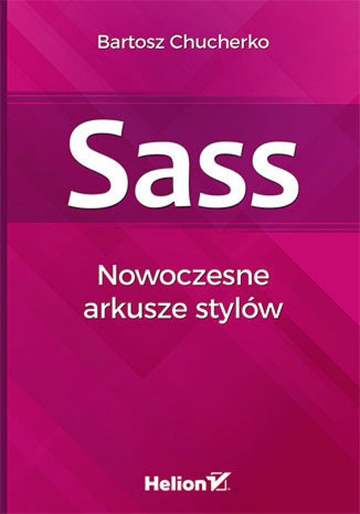 okładka Sass. Nowoczesne arkusze stylów ebook | epub, mobi, pdf | Bartosz Chucherko