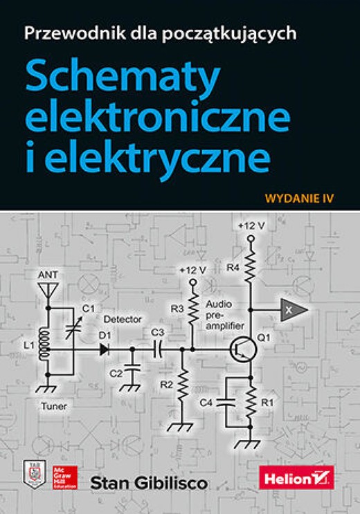 okładka Schematy elektroniczne i elektryczne. Przewodnik dla początkujących. Wydanie IV ebook | epub, mobi, pdf | Stan Gibilisco