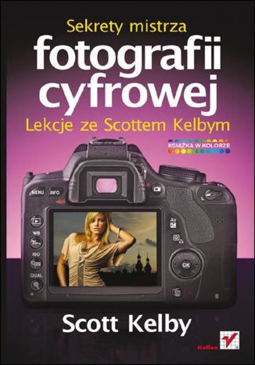 okładka Sekrety mistrza fotografii cyfrowej. Lekcje ze Scottem Kelbym ebook | epub, mobi, pdf | Scott Kelby